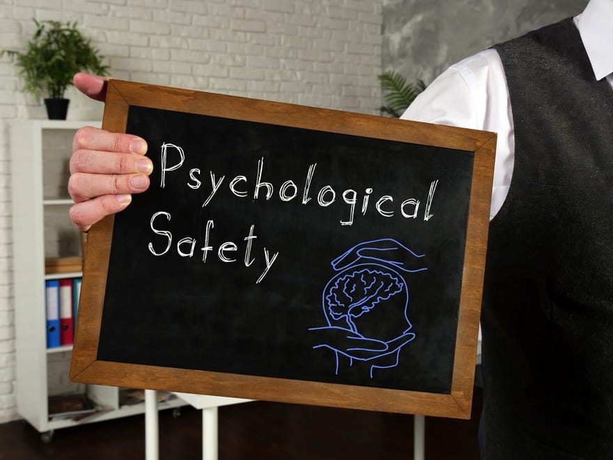Creating Psychological Safety for Your High-Performing Teams