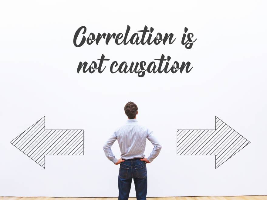 Leaders Need to Stop Confusing Correlation with Causation